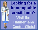 Visit the Hahnemann Center Clinic at www.homeopathy.com/clinic